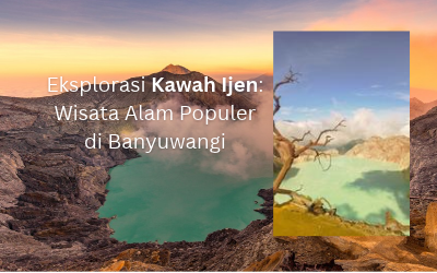 Kawah Ijen Banyuwangi